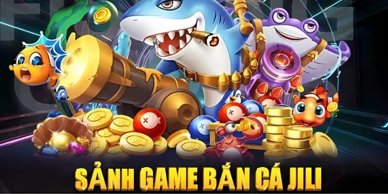 Những ưu điểm của sảnh game bắn cá jili