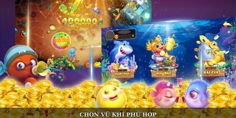 Chọn vũ khí phù hợp khi chơi