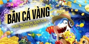 Giới thiệu Bắn Cá Vàng tại Bắn Cá Đổi Thưởng