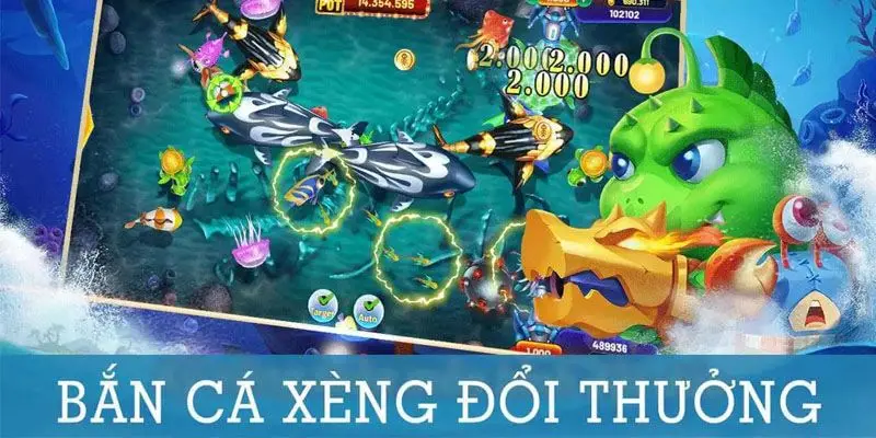 Bắn cá xèng chơi vui thưởng lớn